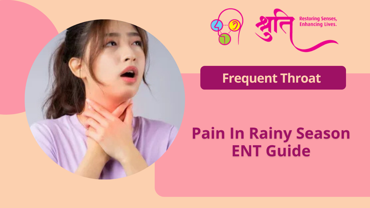Frequent Throat Pain in Rainy Season: Causes & Care | Dr. Shruti Sharma
